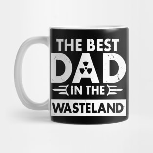 The Best Dad In The Wasteland Gift For Father's Day Mug